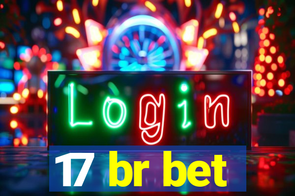 17 br bet